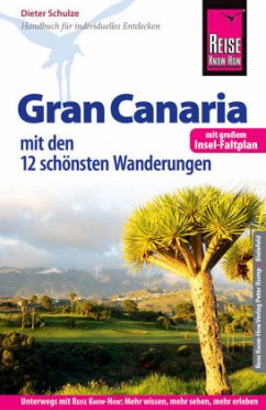 Reise Know-How Reiseführer Gran Canaria mit den zwölf schönsten Wanderungen und Faltplan - Schulze, Dieter