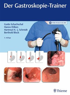 Der Gastroskopie-Trainer - Schachschal, Guido; Ehlken, Hanno; Schmidt, Hartmut H. -J.; Block, Berthold