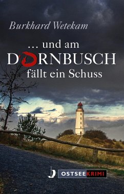 ... und am Dornbusch fällt ein Schuss - Wetekam, Burkhard