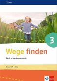 Wege finden Arbeitsheft 3. Ausgabe Sachsen, Sachsen-Anhalt und Thüringen ab 2017