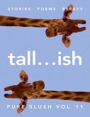 Tall...ish Pure Slush Vol. 11 (eBook, ePUB)