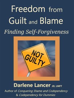 Freedom from Guilt and Blame - Finding Self-Forgiveness (eBook, ePUB) - Lancer, Darlene