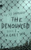 A Grey Sun (The Denounced, #1) (eBook, ePUB)