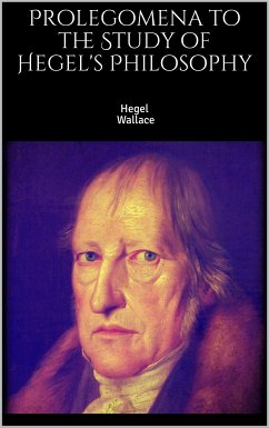 Prolegomena to the Study of Hegel's Philosophy (eBook, ePUB) - Hegel, G.W.F.; W.Wallace