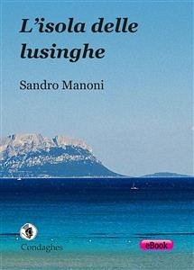 L’isola delle lusinghe (eBook, ePUB) - Manoni, Sandro