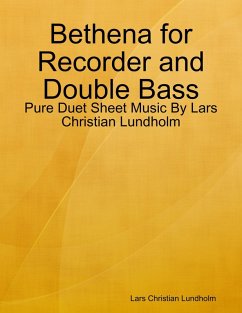 Cover Bethena for Recorder and Double Bass - Pure Duet Sheet Music By Lars Christian Lundholm (eBook, ePUB)