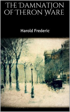 The Damnation of Theron Ware (eBook, ePUB) - Frederic, Harold
