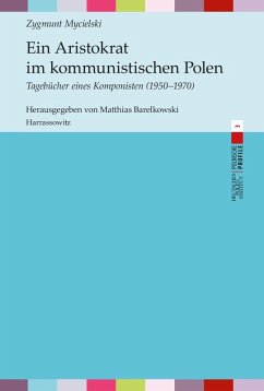 Ein Aristokrat im kommunistischen Polen (eBook, PDF) - Mycielski, Zygmunt