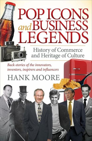 Pop Icons and Business Legends (eBook, ePUB) Pop Icons and Business Legends (eBook, ePUB)