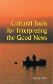 Cultural Tools for Interpreting the Good News (eBook, ePUB)