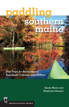 Paddling Southern Maine (eBook, ePUB) - Bennett, Kimberlee; Moore, Sandy