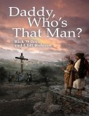 Daddy, Who's That Man? (eBook, ePUB)