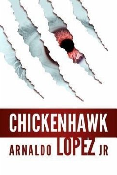 Chickenhawk (eBook, ePUB) - Lopez, Arnaldo