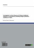 Investigation on the influence of Chinese traditional elements in contemporary building design by Western architects in China (eBook, ePUB)