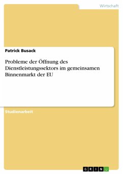 Probleme der Öffnung des Dienstleistungssektors im gemeinsamen Binnenmarkt der EU (eBook, ePUB)
