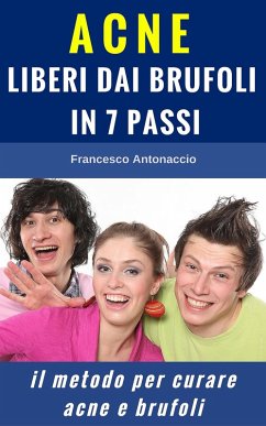 Cover Acne liberi dai brufoli in 7 passi (eBook, ePUB)