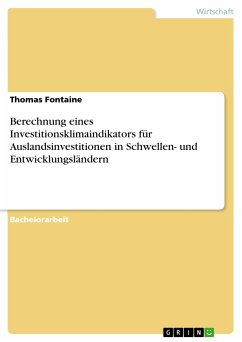 Berechnung eines Investitionsklimaindikators für Auslandsinvestitionen in Schwellen- und Entwicklungsländern (eBook, ePUB) - Fontaine, Thomas