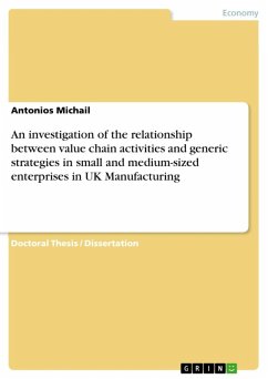 An investigation of the relationship between value chain activities and generic strategies in small and medium-sized enterprises in UK Manufacturing (eBook, ePUB)