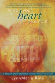 Wrap Your Heart Around It: A Memoir About Learning to Love the Life You Have (eBook, ePUB)