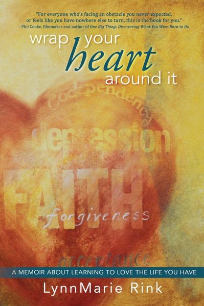 Wrap Your Heart Around It: A Memoir About Learning to Love the Life You Have (eBook, ePUB)