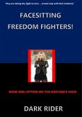 Facesitting Freedom Fighters!: Book One: Sitting on the Hostage's Face! (eBook, ePUB) Facesitting Freedom Fighters!: Book One: Sitting on the Hostage's Face! (eBook, ePUB)