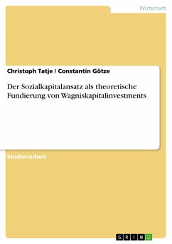 Der Sozialkapitalansatz als theoretische Fundierung von Wagniskapitalinvestments (eBook, ePUB)