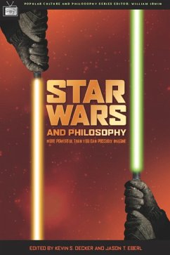Star Wars and Philosophy (eBook, ePUB) - Decker, Kevin S.; Eberl, Jason T.