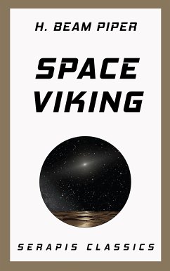 Space Viking (Serapis Classics) (eBook, ePUB) - Piper, H. Beam