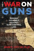 The War on Guns (eBook, ePUB)