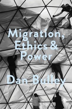 Migration, Ethics and Power (eBook, ePUB) - Bulley, Dan
