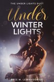 Under Winter Lights: Part One (eBook, ePUB) Under Winter Lights: Part One (eBook, ePUB)