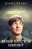 Miss Lucy's Ghost (Jamey Hart Ghost Adventures, #2) (eBook, ePUB)