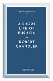 A Short Life of Pushkin (eBook, ePUB)