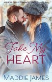 Take My Heart (A Harbor Falls Romance, #2) (eBook, ePUB)