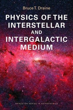 Physics of the Interstellar and Intergalactic Medium (eBook, PDF) - Draine, Bruce T.