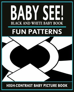 Baby See!: Fun Patterns (High-Contrast Baby Books, #1) (eBook, ePUB) - Books, Black and White Baby