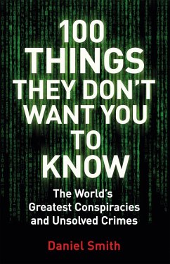 100 Things They Don't Want You To Know (eBook, ePUB) - Smith, Daniel