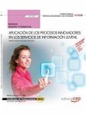 Aplicación de los procesos innovadores en los servicios de información juvenil : manual. Certificados de profesionalidad : información juvenil