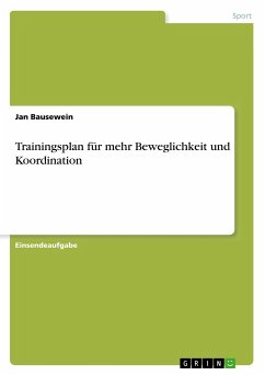 Trainingsplan für mehr Beweglichkeit und Koordination - Bausewein, Jan