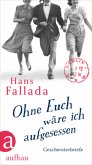 Ohne euch wäre ich aufgesessen Ohne euch wäre ich aufgesessen