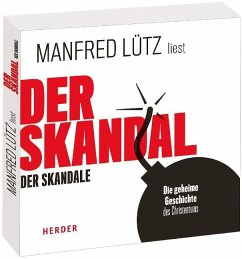 Der Skandal der Skandale - Lütz, Manfred