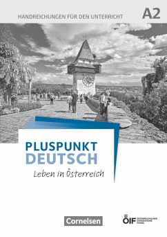 Pluspunkt Deutsch - Leben in Österreich A2 - Handreichungen für den Unterricht - Enzelberger, Eva-Maria; Jin, Friederike; Schote, Joachim