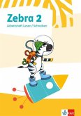 Zebra 2. Arbeitsheft Lesen/Schreiben. Allgemeine Ausgabe ab 2018