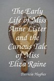 The Early Life of Miss Anne Lister and the Curious Tale of Miss Eliza Raine (eBook, ePUB)