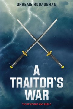 A Traitor's War (The Metaframe War, #2) (eBook, ePUB) - Rodaughan, Graeme