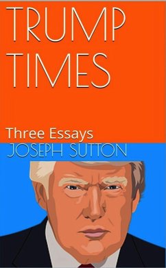 Cover Trump Times: Three Essays (eBook, ePUB)
