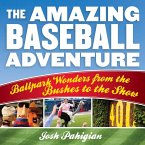 The Amazing Baseball Adventure (eBook, ePUB) The Amazing Baseball Adventure (eBook, ePUB)