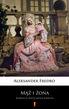 Mąż i żona (eBook, ePUB) - Fredro, Aleksander