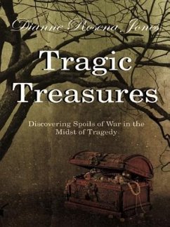 Tragic Treasures (eBook, ePUB) - Jones, Dianne Rosena