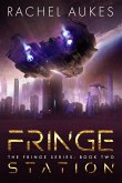 Fringe Station (Fringe Series, #2) (eBook, ePUB)